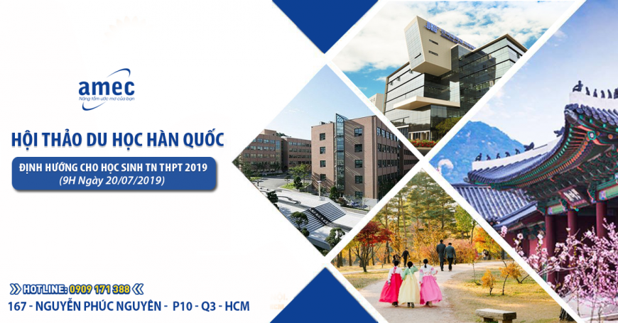 Hội thảo du học Hàn Quốc - Định hướng tương lai cho học sinh vừa tốt nghiệp THPT 2019