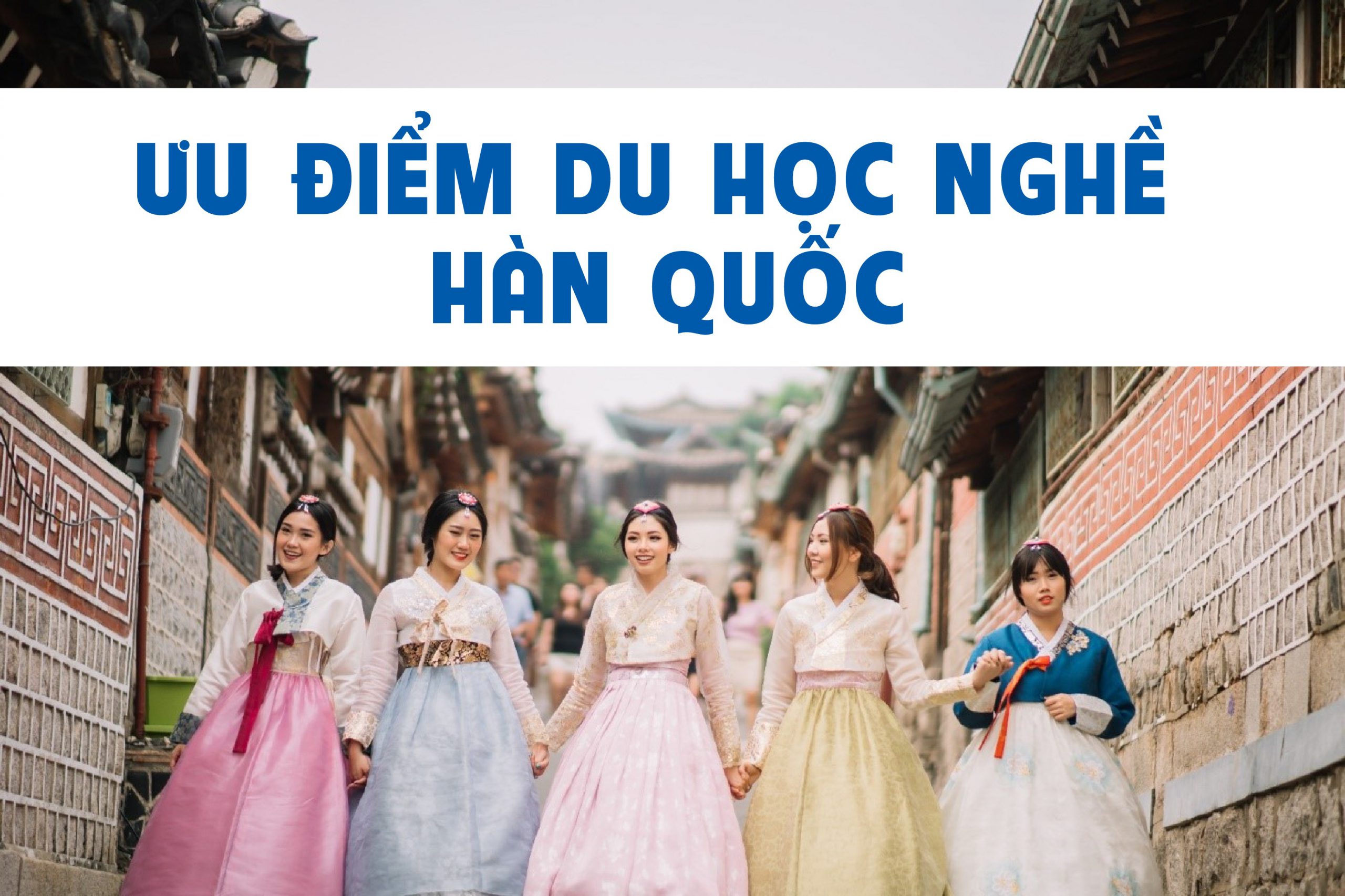 ƯU ĐIỂM DU HỌC NGHỀ HÀN QUỐC