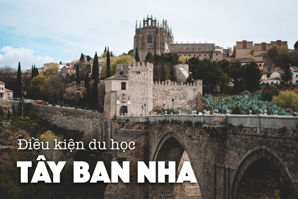 Điều kiện du học Tây Ban Nha