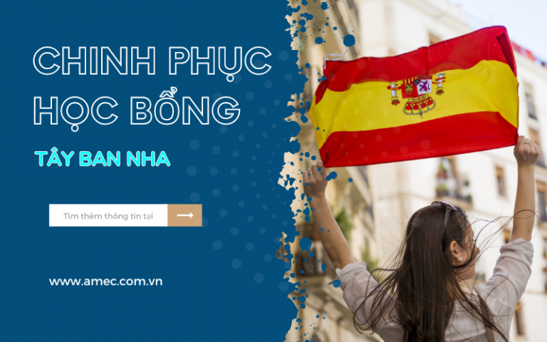 Chinh phục học bổng Tây Ban Nha 2024