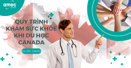 Quy trình khám sức khỏe khi du học Canada